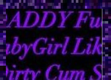 Daddy’s dirty cum whore