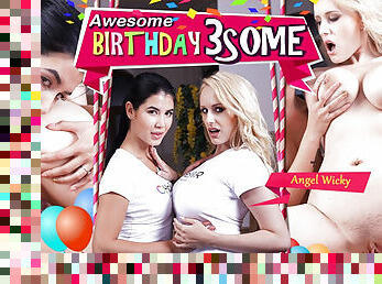 Lady Dee & Angel Wicky in Awesome Birthday 3Some - HoliVR