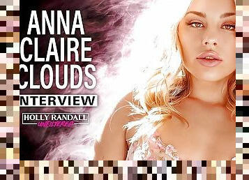 Anna Claire Clouds Interview