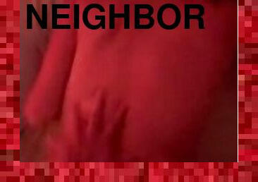 neighbor blows my back out ??