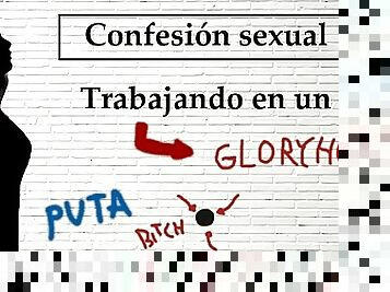 Spanish audio. Confesion sexual: Trabaja en un gloryhole.