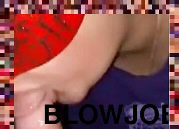 Sloppy blow job