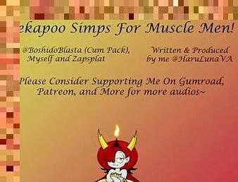 Hekapoo Simps For Muscle Men!