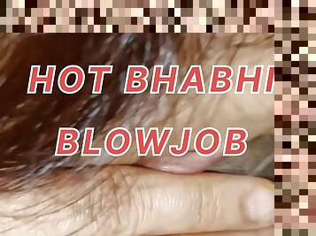 HOT BHABHI BLOWJOB BEST HINDI DESI BLOWJOB