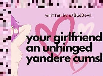 Your Girlfriend is an Unhinged Yandere Cumslut  ASMR Erotic Audio Roleplay  Deepthroat  Anal