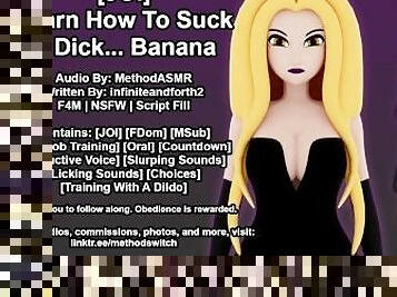 (JOI) Learn How To Suck A Dick... Banana (Erotic Audio)