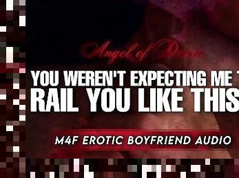 Sweet Boyfriend Goes Feral and Rails You So Hard  Intense Erotic Audio