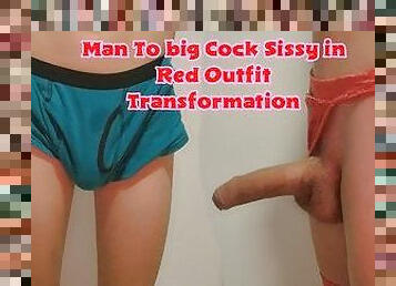 Man To big Cock Sissy in Red Outfit Transformation