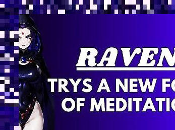 [F4M] Raven Trys A New Form Of Meditation  Teen Titans ASMR Audio Roleplay
